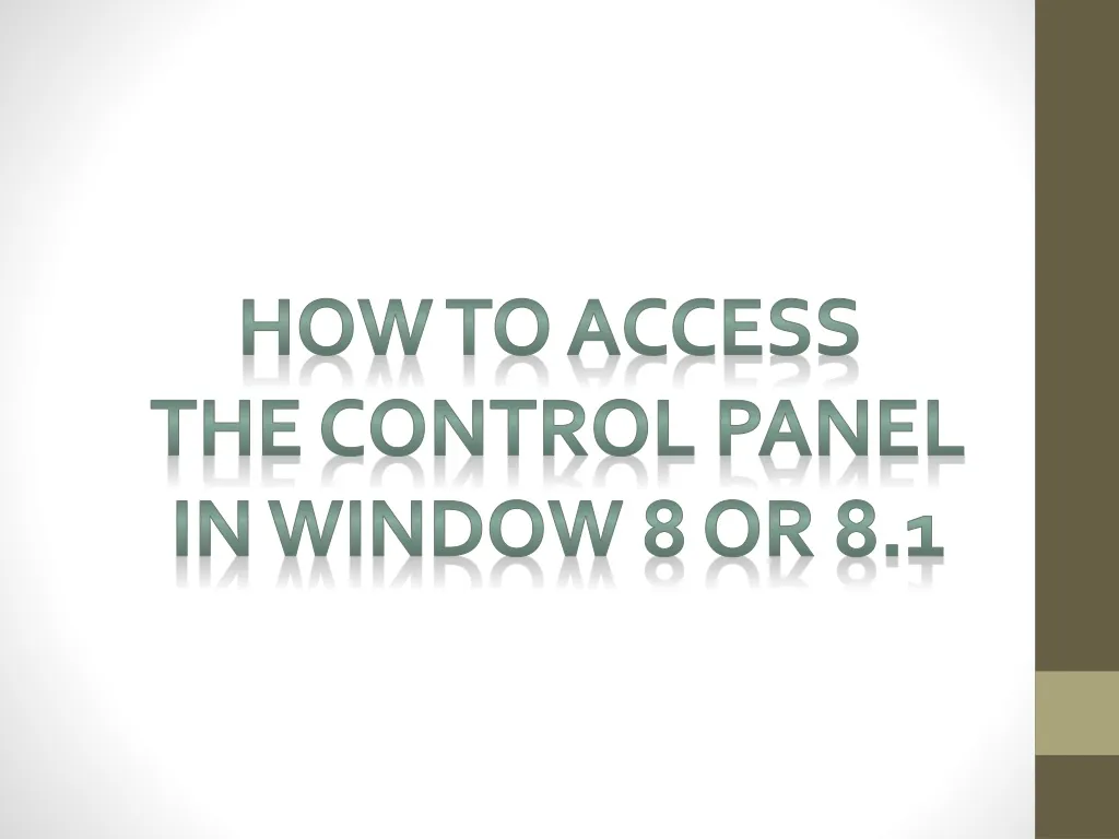 how to access the control panel in window 8 or 8 1