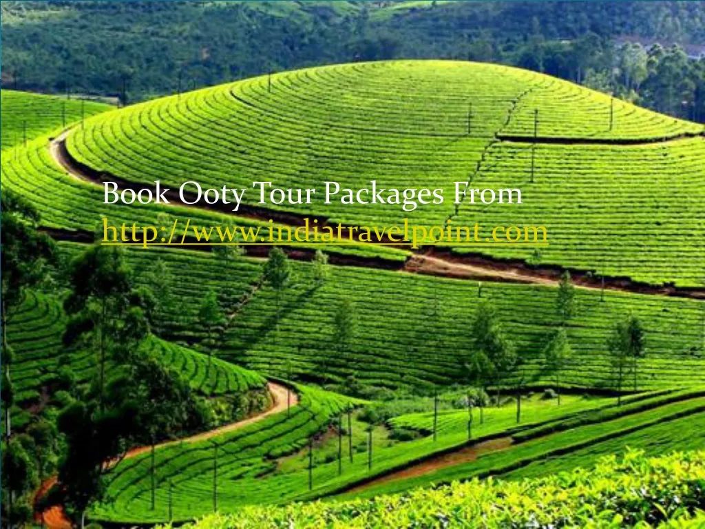 book ooty tour packages from http