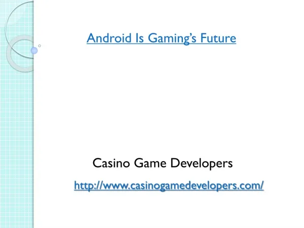 Android Is Gaming’s Future