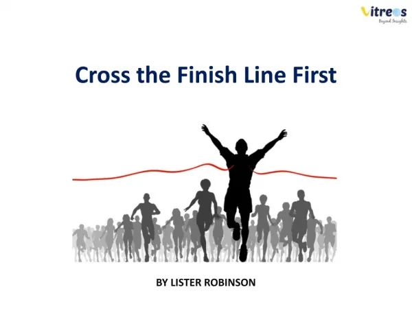 Cross the Finish Line First