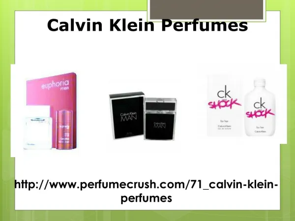Calvin Klein Perfumes at Perfume Crush