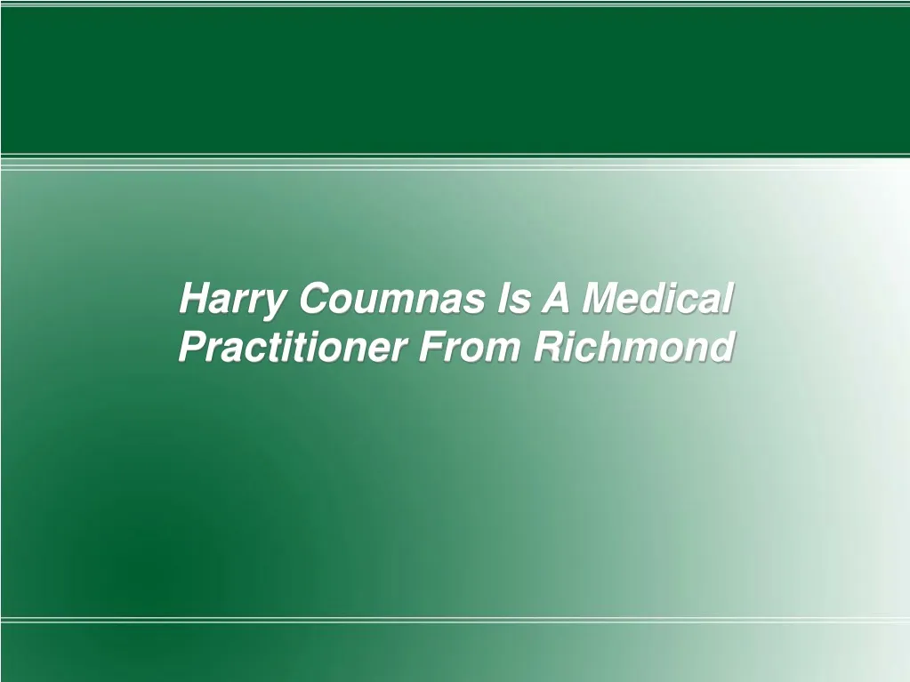 harry coumnas is a medical practitioner from
