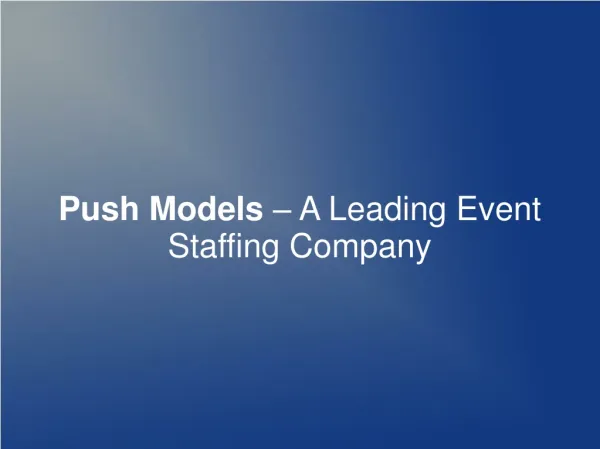 Push Models – A Leading Event Staffing Company