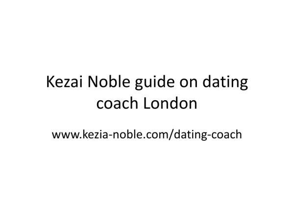 Kezai-Noble dating coach london