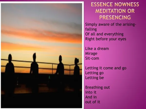 Essence Nowness Meditation or Presencing