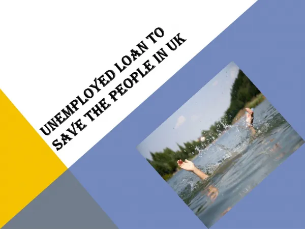 Unemployed Loan to save the people in UK