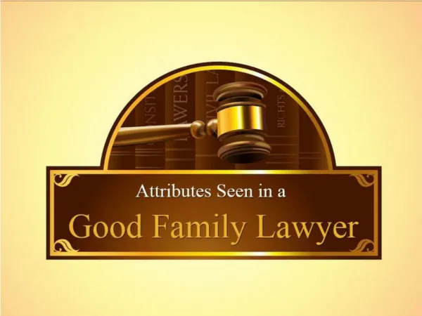 Family lawyer Vancouver- Attributes in a Good Family Lawyer