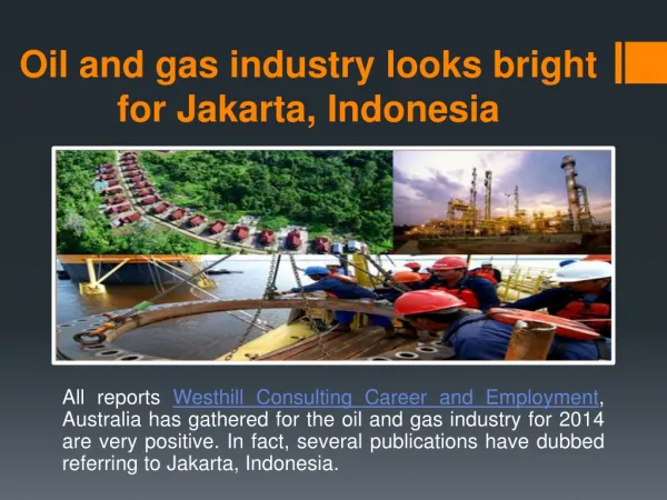 Oil and gas industry looks bright for Jakarta, Indonesia
