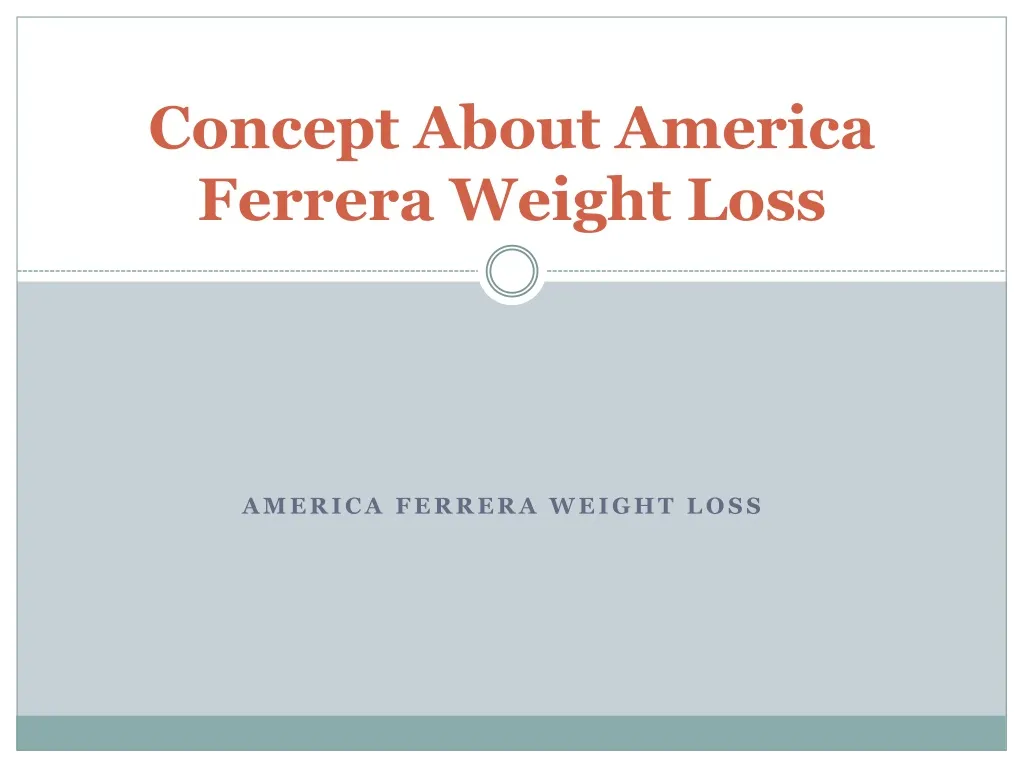 concept about america ferrera weight loss