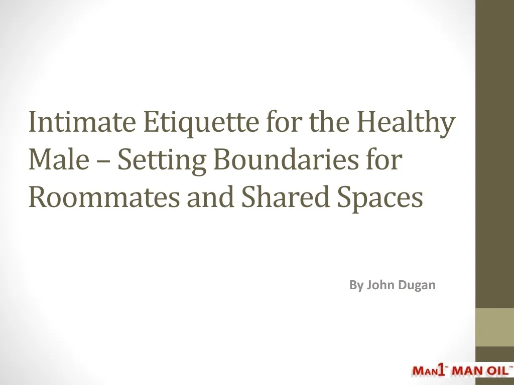 intimate etiquette for the healthy male setting boundaries for roommates and shared spaces