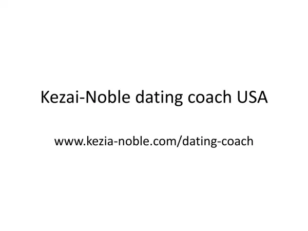 Kezai Noble Tips on dating coach USA