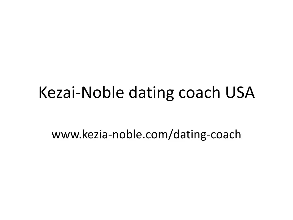 kezai noble dating coach usa