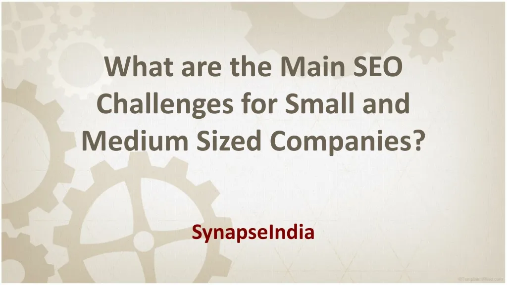 what are the main seo challenges for small