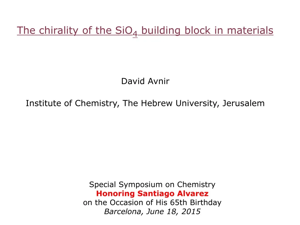 the chirality of the sio 4 building block