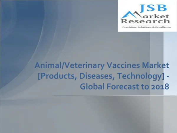 JSB Market Research: Veterinary Vaccines and Animal Vaccines