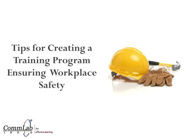 Tips for Creating a Training Program Ensuring Workplace Safe