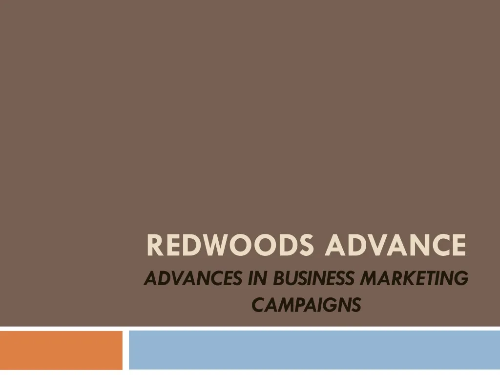 redwoods advance advances in business marketing campaigns