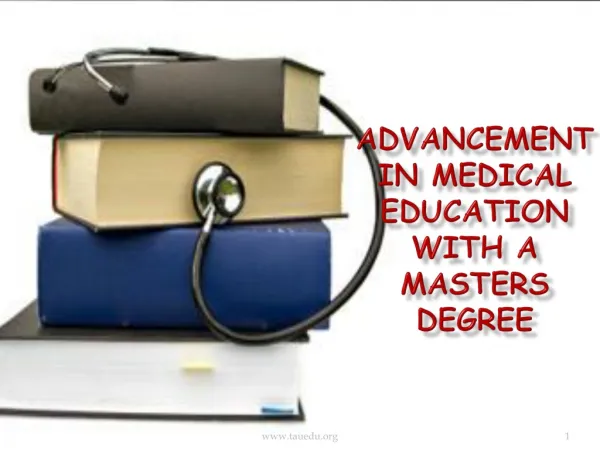 Advancement in Medicine Education with a Masters Degree