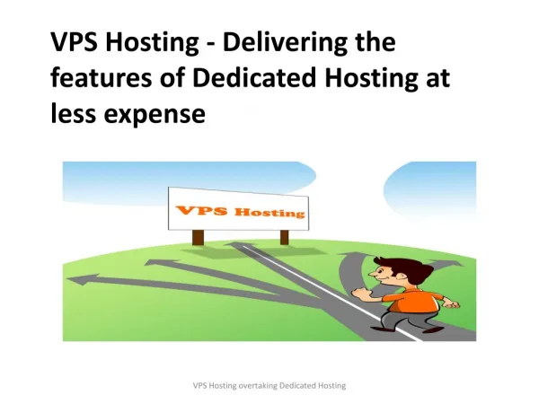 VPS Hosting - Delivering the features of Dedicated Hosting