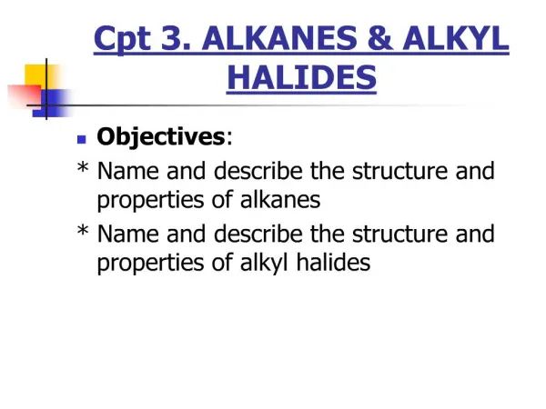 cpt 3. alkanes alkyl halides