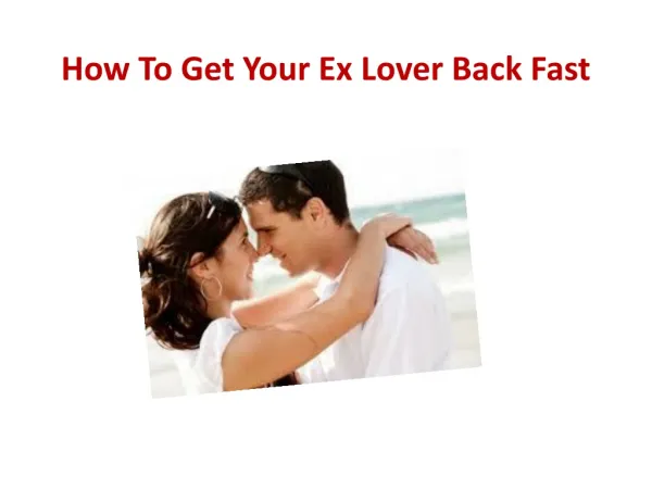 How To Get Your Ex Lover Back Fast
