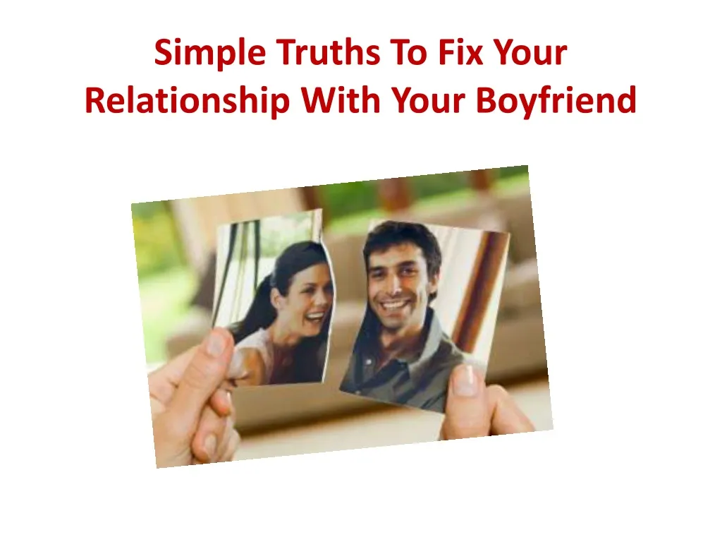 simple truths to fix your relationship with your boyfriend