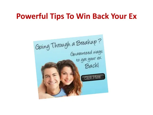 Powerful Tips To Win Back Your Ex
