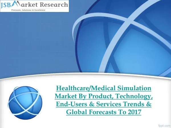 JSB Market Research - Healthcare/Medical Simulation Market