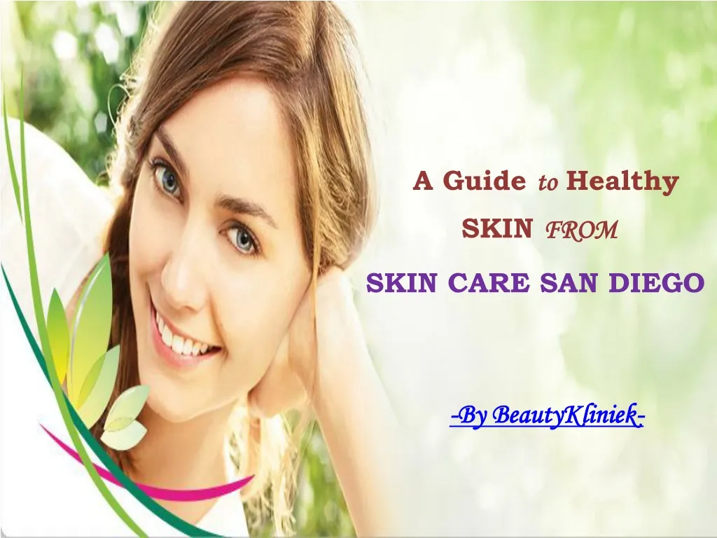a guide to healthy skin care san diego