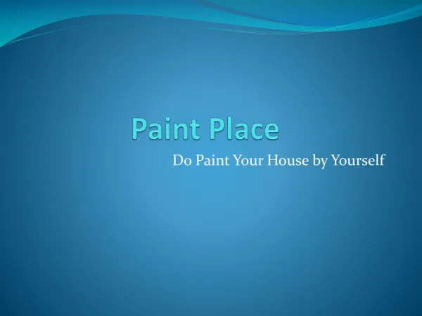 Paint Place - Do Paint Your House by Yourself