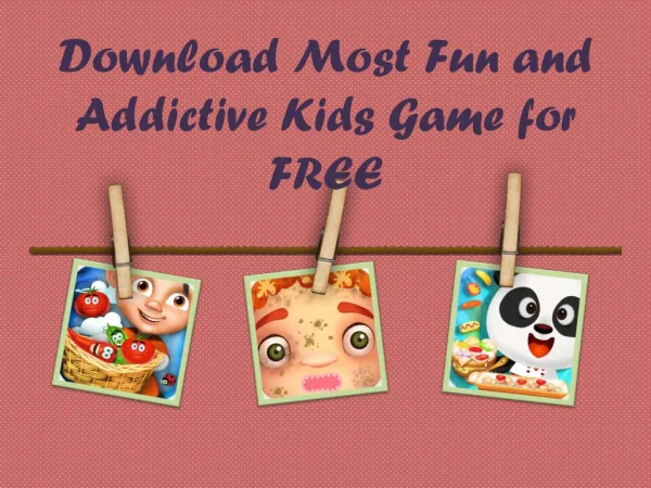 Download Most Fun and Addictive Kids Game for FREE