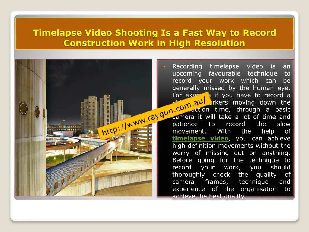 timelapse video shooting is a fast way to record construction work in high resolution