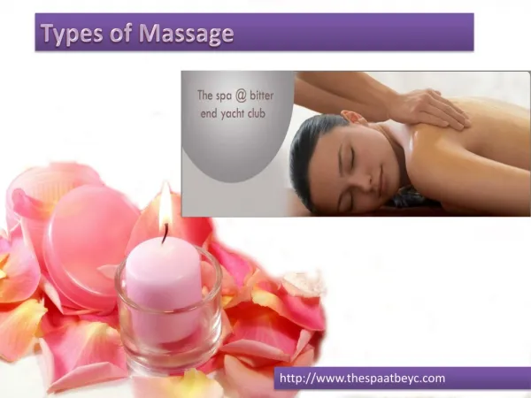 Types of Massages used by The Spa at BEYC