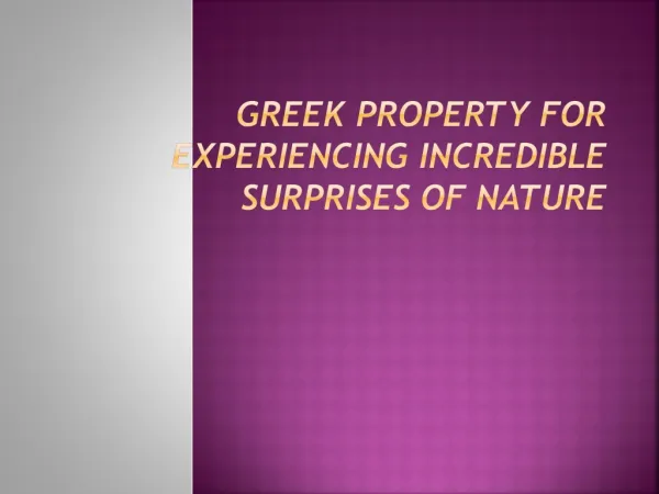 Greek Property for Experiencing incredible Surprises of Natu