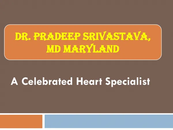 Dr. Pradeep Srivastava MD, Maryland