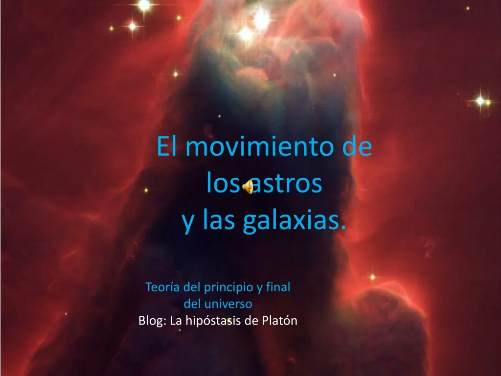 el movimiento de los astros y las galaxias