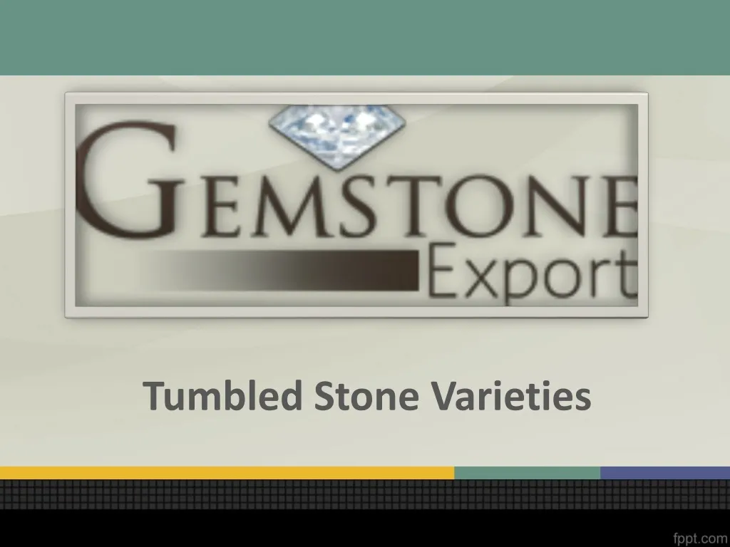tumbled stone varieties
