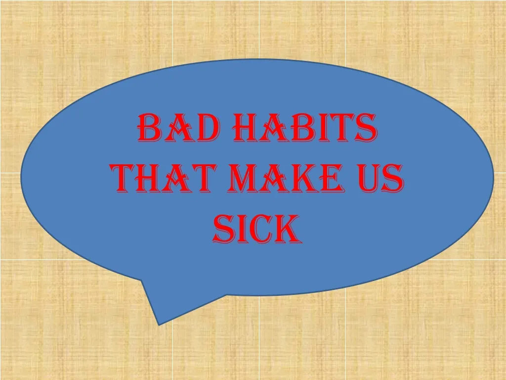 bad habits that make us sick