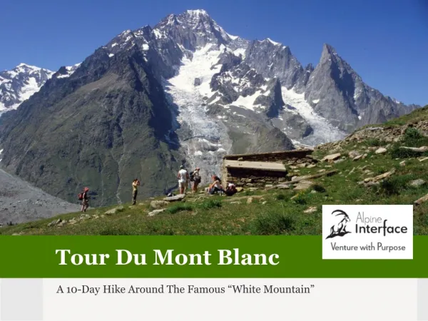 Tour Du Mont Blanc: A 10-Day Hike Around the Famous “White M