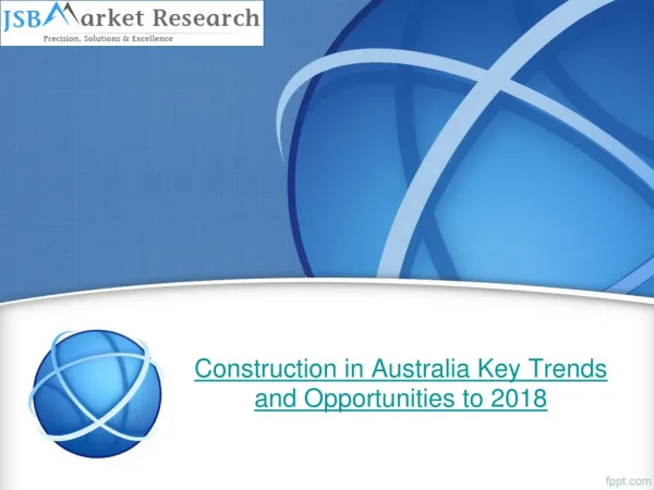 Construction in Australia Key Trends and Opportunities