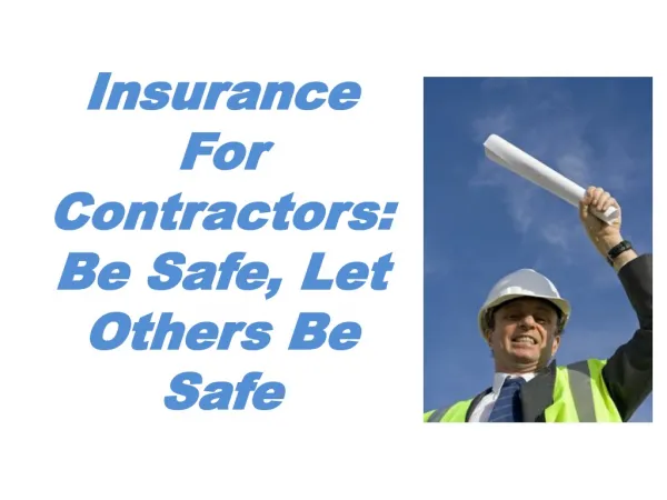 Insurance for Contractors: Be safe, let others be safe