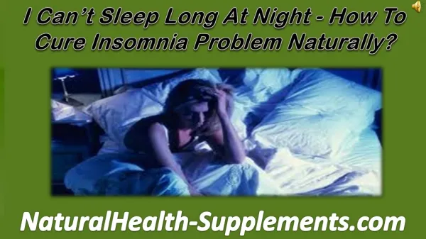 I Can’t Sleep Long At Night - How To Cure Insomnia Problem N