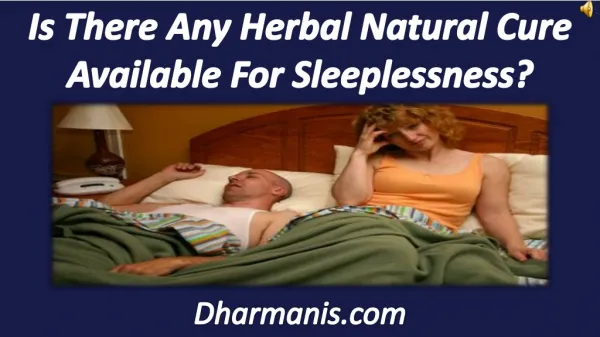 Is There Any Herbal Natural Cure Available For Sleeplessness