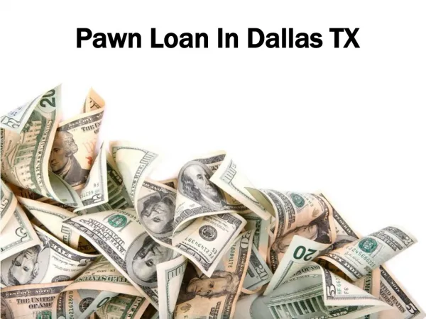 Pawn Loan In Dallas TX