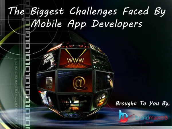 The Challenges Faced By Mobile App Developers These Days