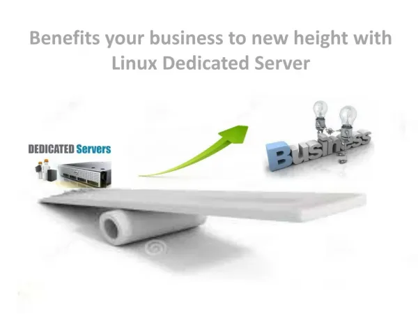 Benefits your business with Linux Dedicated Hosting