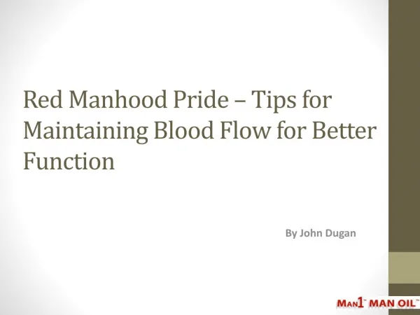 Red Manhood Pride - Tips for Maintaining Blood Flow