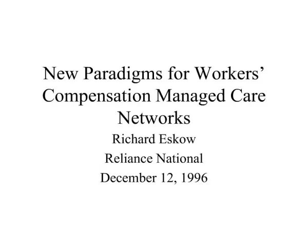 new paradigms for workers compensation managed care networks