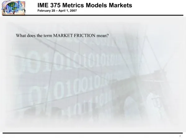ime 375 metrics models markets february 28 april 1, 2007