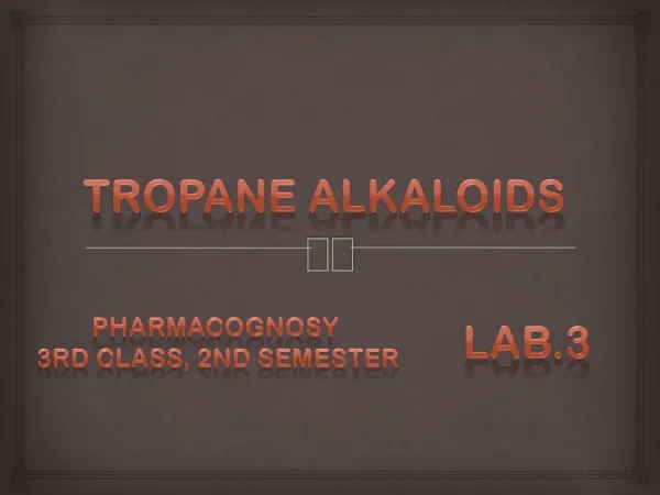 Tropane alkaloids